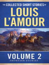 Imagen de portada para The Collected Short Stories of Louis L'Amour, Volume 2